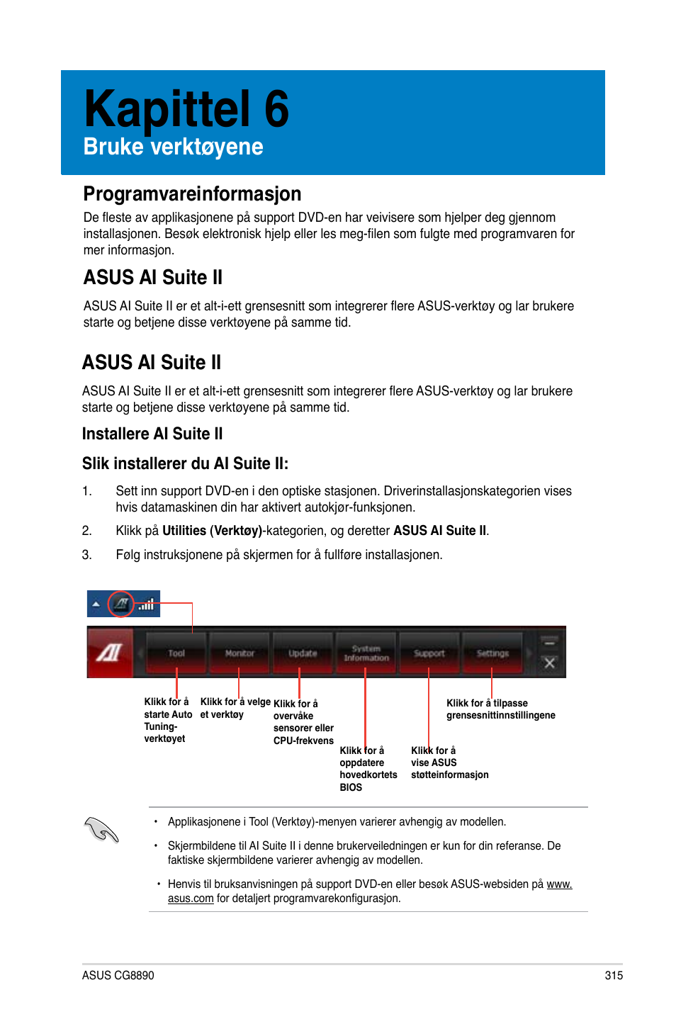 Kapittel 6, Bruke verktøyene, Asus ai suite ii | Asus ai suite ii asus ai suite ii, Programvareinformasjon | Asus CG8890 User Manual | Page 317 / 442