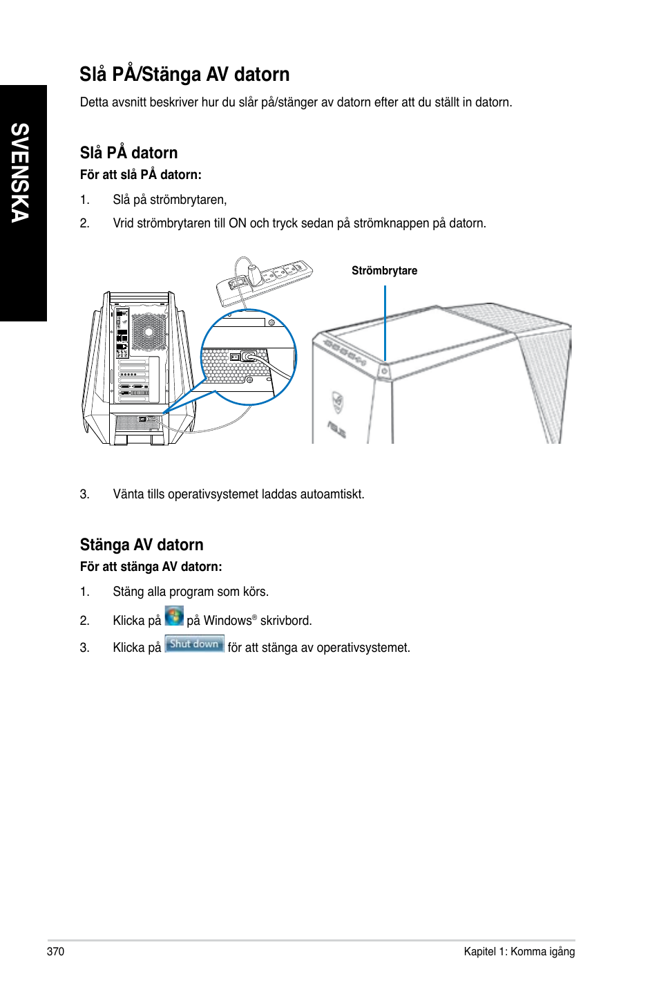 Slå på/stänga av datorn, Svenska, Slå på datorn | Stänga av datorn | Asus CG8890 User Manual | Page 372 / 442