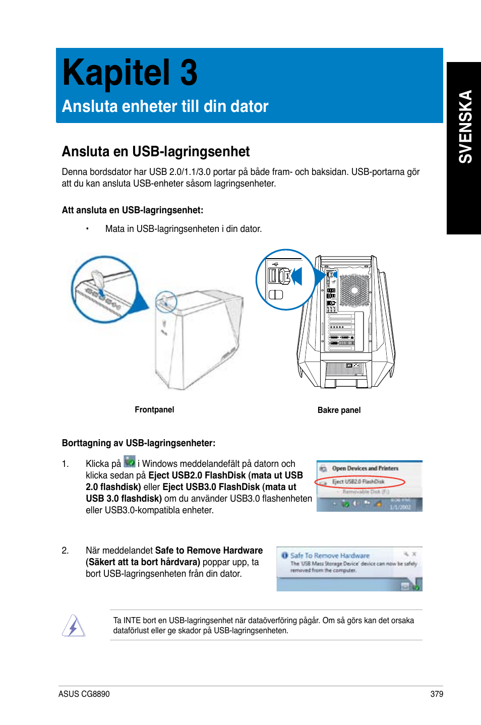 Kapitel 3, Ansluta enheter till din dator, Ansluta en usb-lagringsenhet | Svenska | Asus CG8890 User Manual | Page 381 / 442