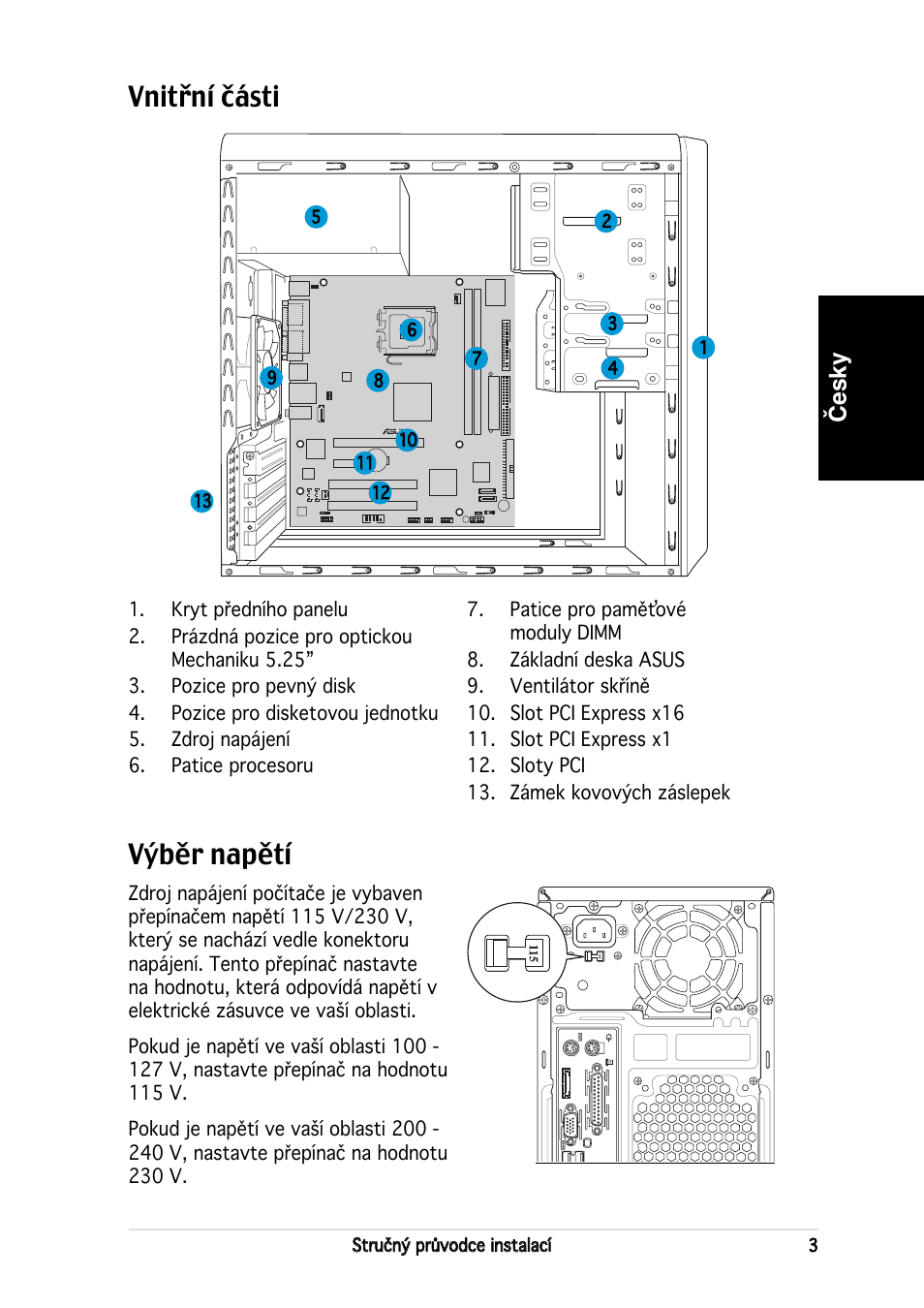 Vnitřní části, Výběr napětí, Česky | Asus V2-PE2 User Manual | Page 59 / 80