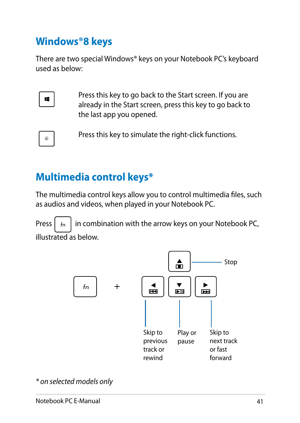 Windows®8 keys, Multimedia control keys, Windows®8 keys multimedia control keys | Asus Y482CP User Manual | Page 41 / 128
