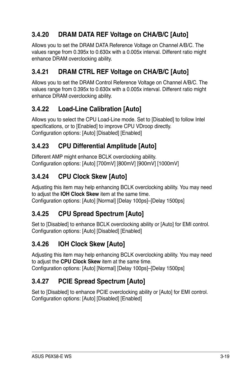 20 dram data ref voltage on cha/b/c [auto, 21 dram ctrl ref voltage on cha/b/c [auto, 22 load-line calibration [auto | 23 cpu differential amplitude [auto, 24 cpu clock skew [auto, 25 cpu spread spectrum [auto, 26 ioh clock skew [auto, 27 pcie spread spectrum [auto | Asus P6X58-E WS User Manual | Page 89 / 152