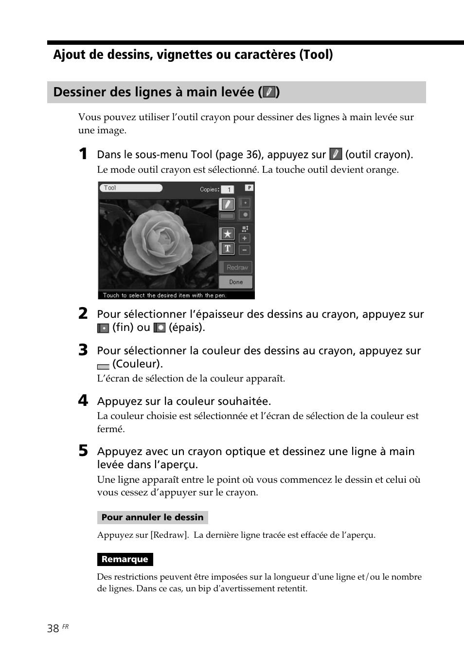 Dessiner des lignes à main levée, Dessiner des lignes à main levée ( ), Ajout de dessins, vignettes ou caractères (tool) | Sony DPP--SV77 User Manual | Page 132 / 283