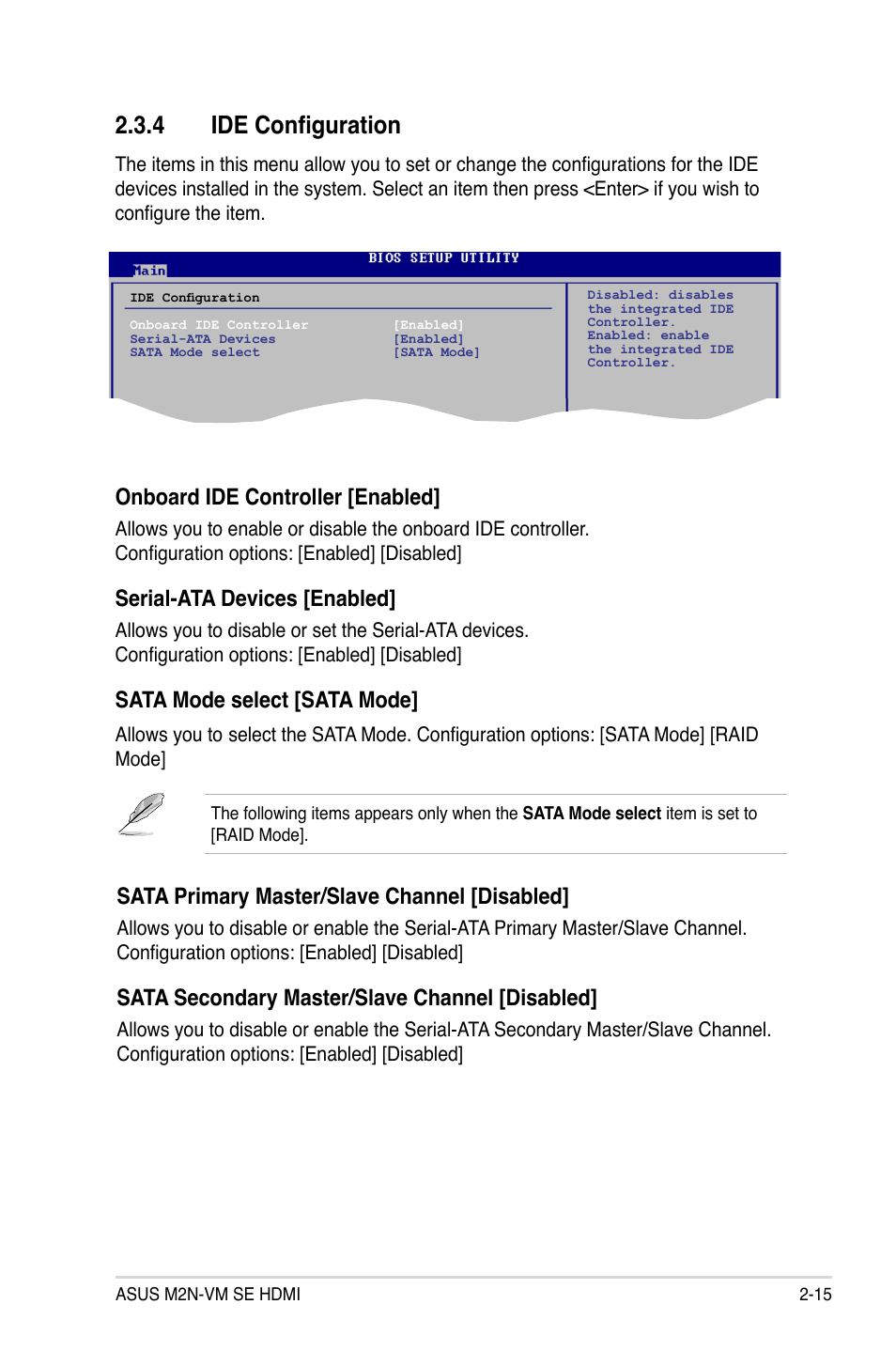 4 ide configuration, Onboard ide controller [enabled, Serial-ata devices [enabled | Sata mode select [sata mode, Sata primary master/slave channel [disabled, Sata secondary master/slave channel [disabled | Asus M2N-VM SE HDMI User Manual | Page 63 / 98