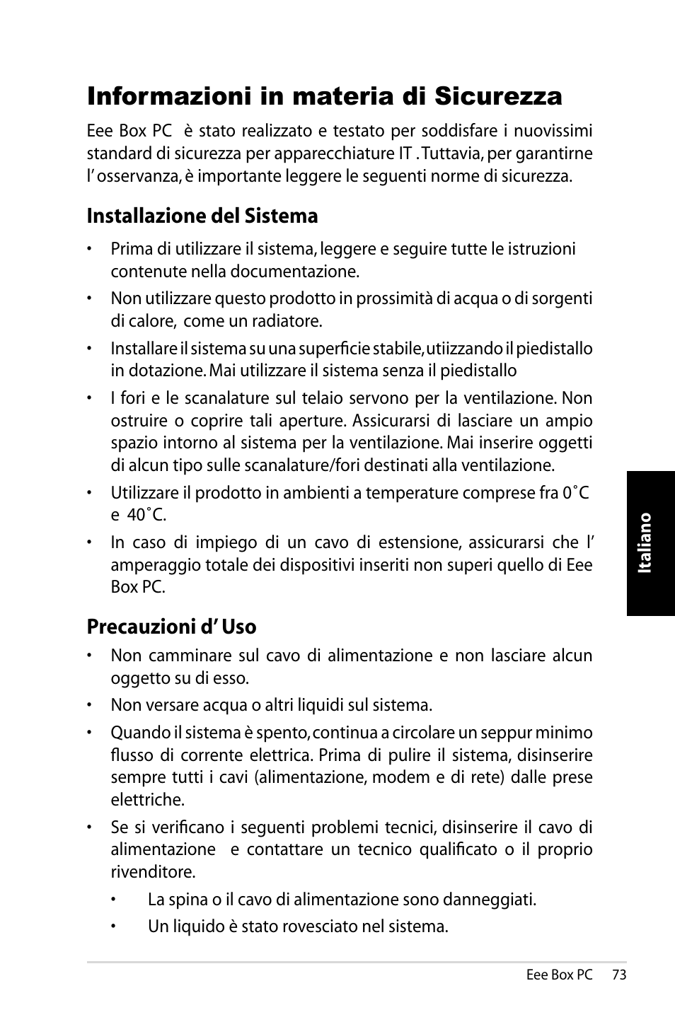 Informazioni in materia di sicurezza, Installazione del sistema, Precauzioni d’ uso | Asus B202 User Manual | Page 73 / 130