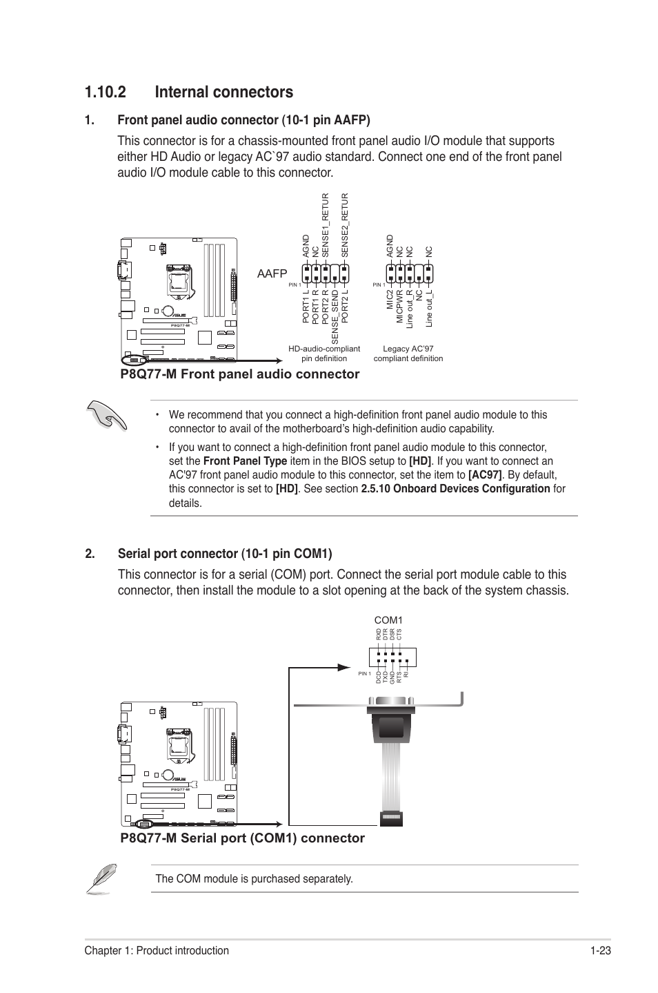 2 internal connectors, 2 internal connectors -23, P8q77-m front panel audio connector | P8q77-m serial port (com1) connector, 23 chapter 1: product introduction, The com module is purchased separately, Aafp | Asus P8Q77-M User Manual | Page 33 / 78