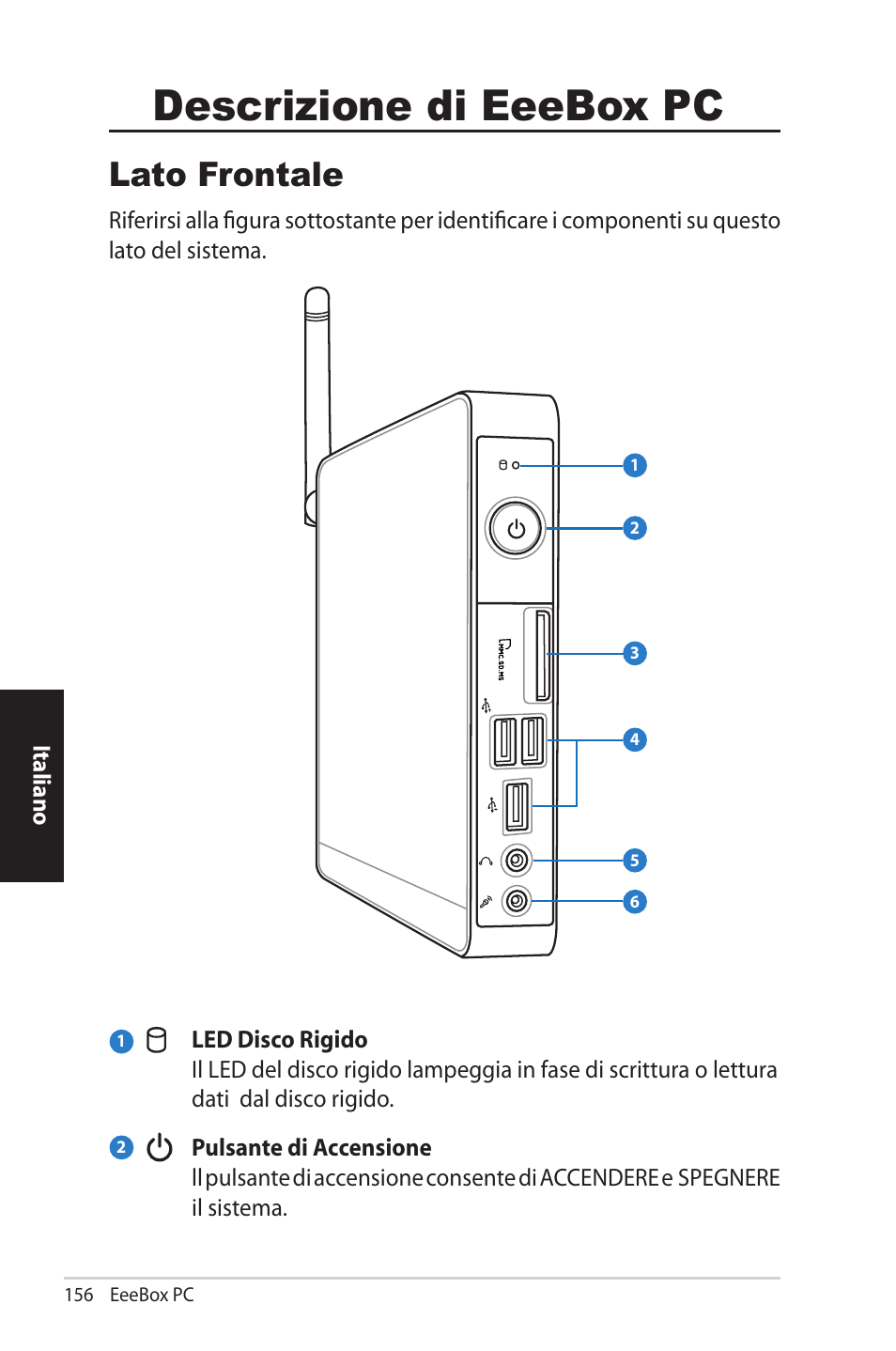 Knowing your eee box pc, Front view, Tale | Descrizione di eeebox pc, Lato frontale | Asus EB1012U User Manual | Page 156 / 325