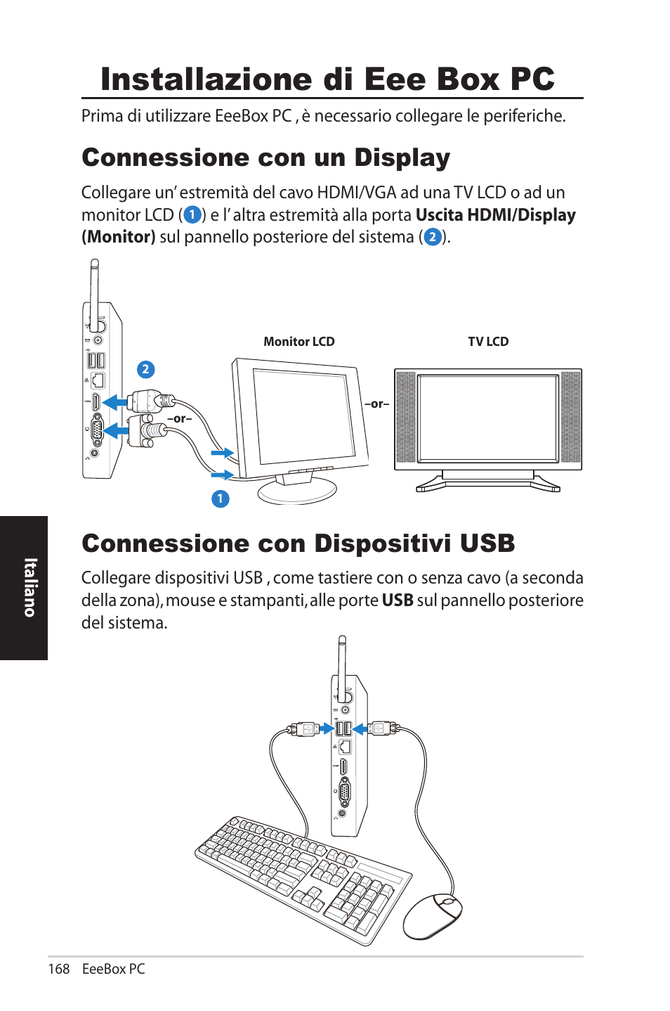 Setting up your eee box pc, Connecting to a display, Connecting to usb devices | Ositivi usb, Installazione di eee box pc, Connessione con un display, Connessione con dispositivi usb | Asus EB1012U User Manual | Page 168 / 325