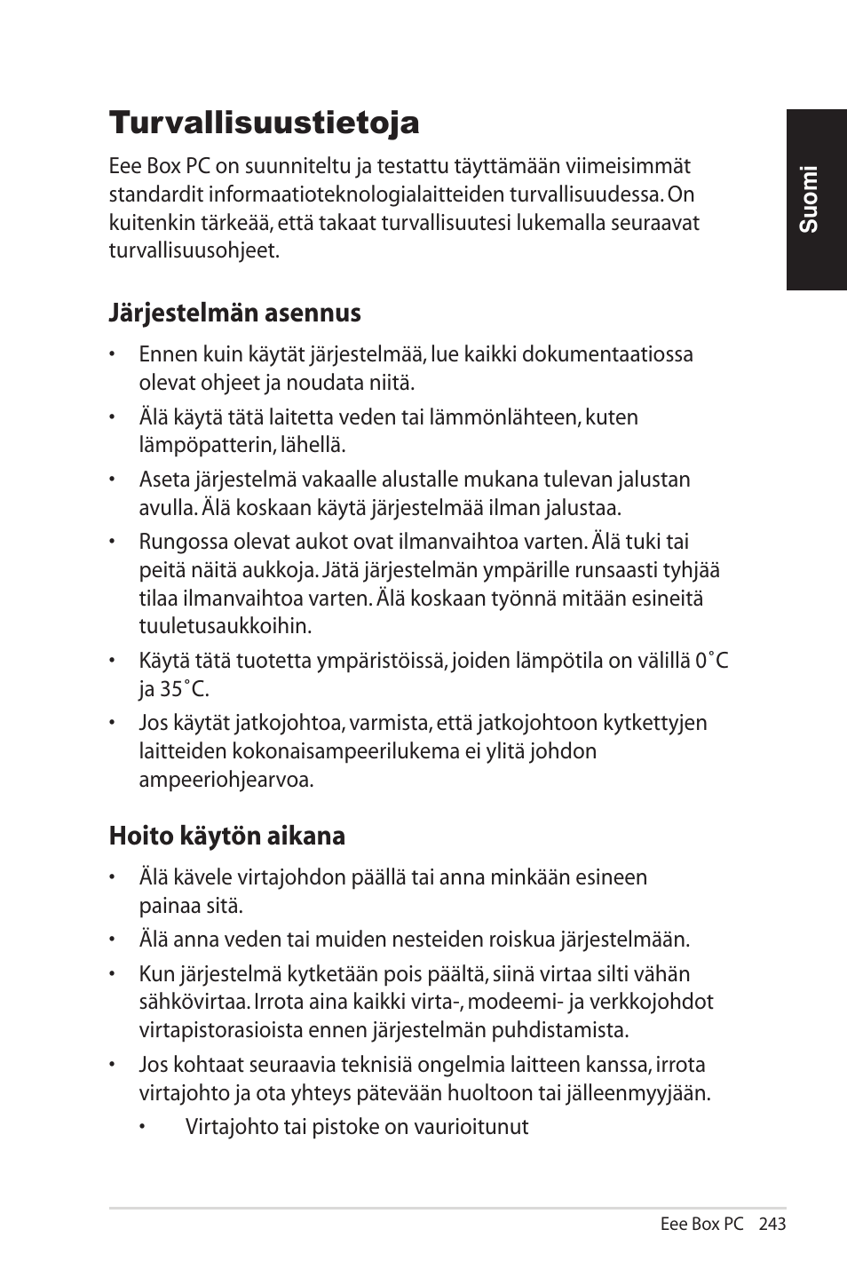 Turvallisuustietoja, Järjestelmän asennus, Hoito käytön aikana | Asus EB1012U User Manual | Page 243 / 325