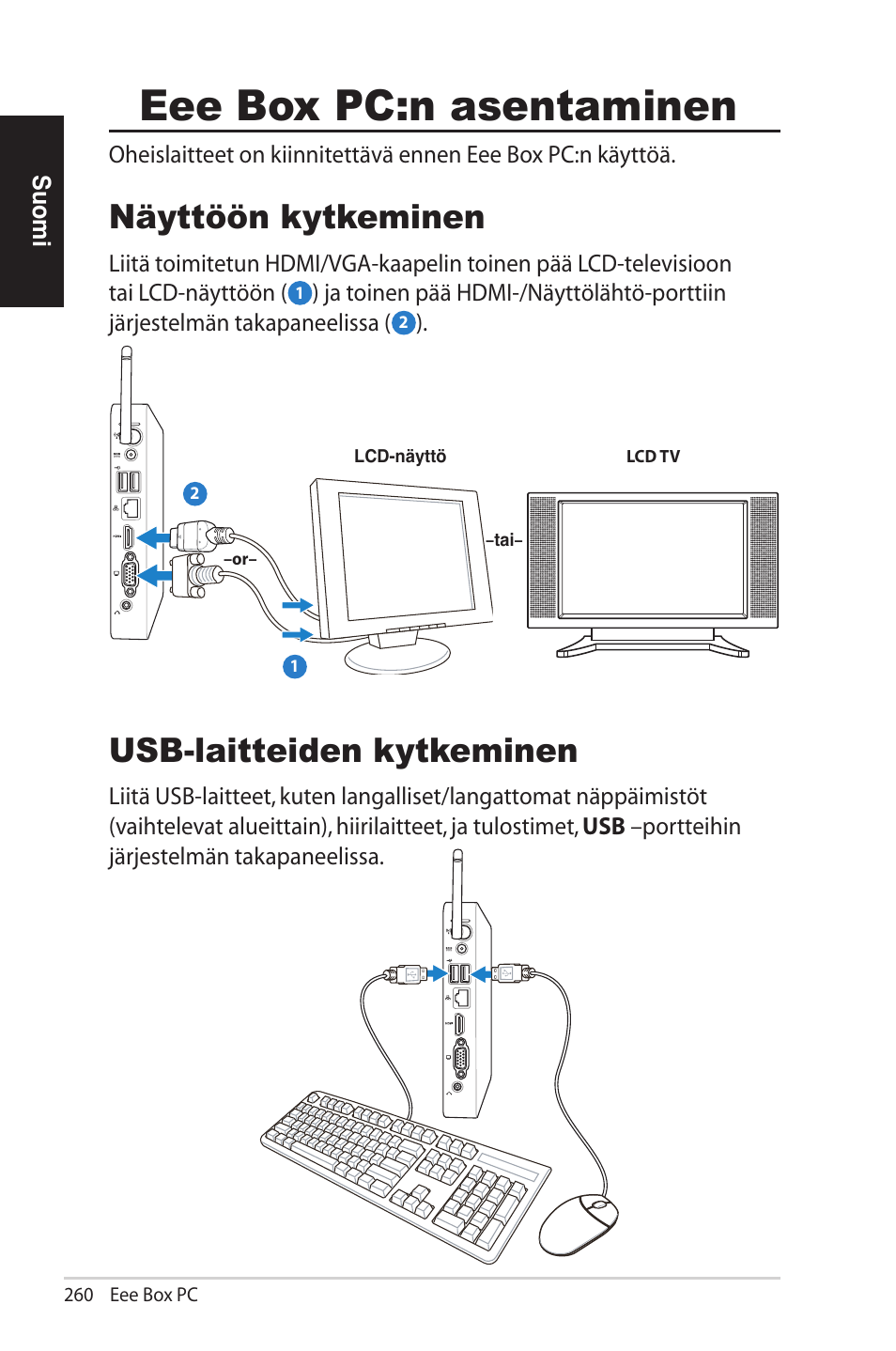 Eee box pc:n asentaminen, Näyttöön kytkeminen, Usb-laitteiden kytkeminen | Asus EB1012U User Manual | Page 260 / 325