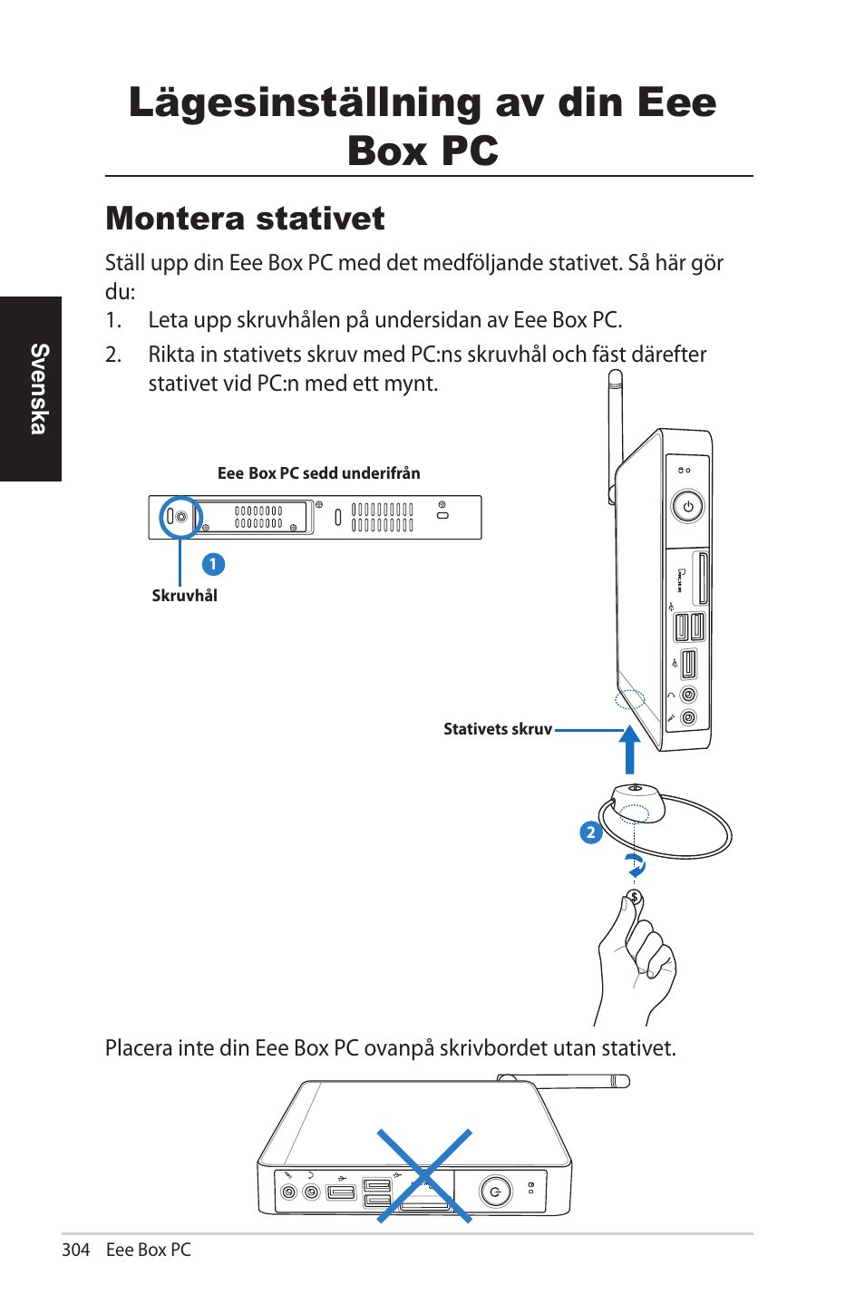 Lägesinställning av din eee box pc, Montera stativet | Asus EB1012U User Manual | Page 304 / 325