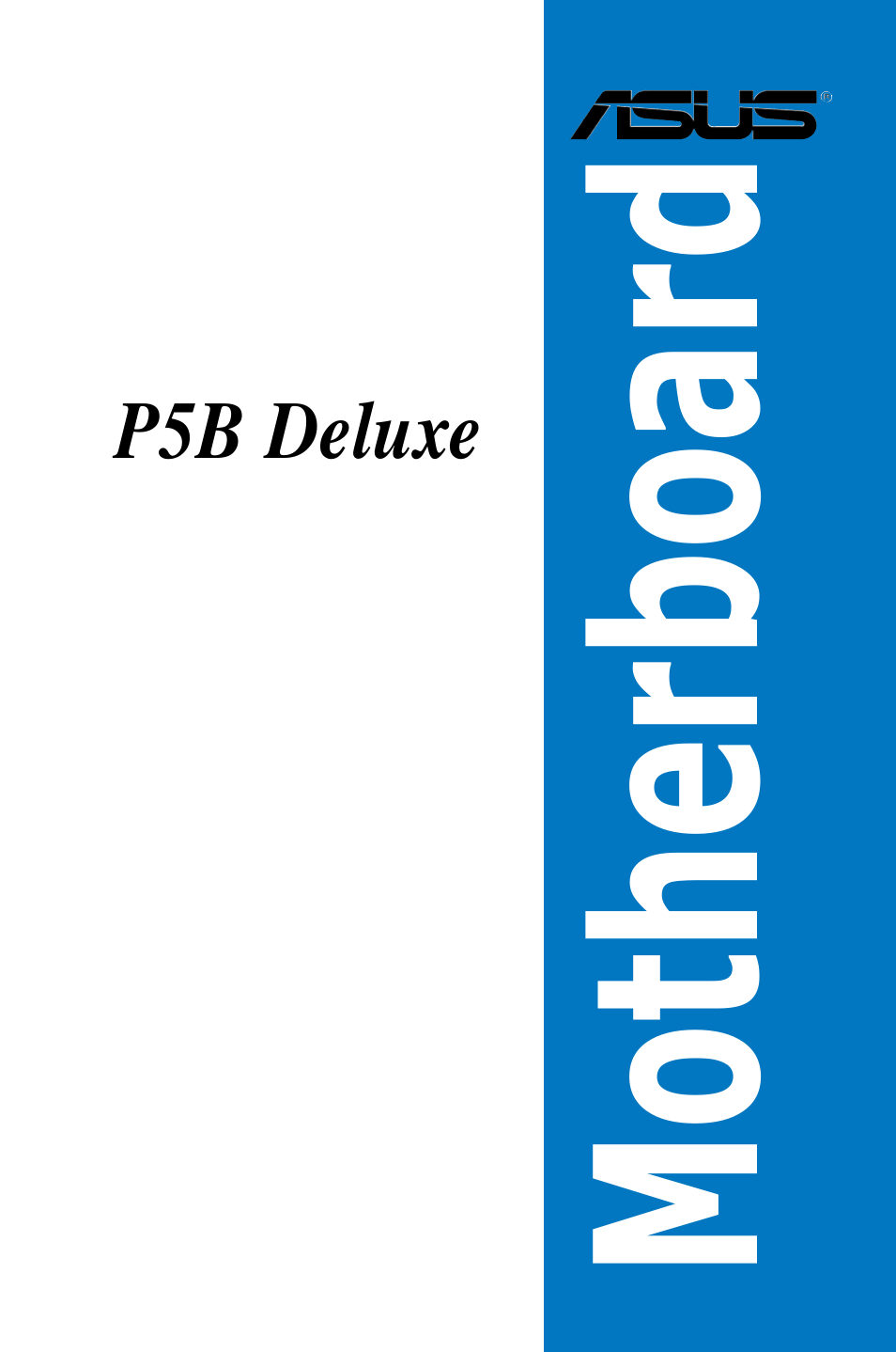 Asus P5B Deluxe/WiFi-AP User Manual | 164 pages