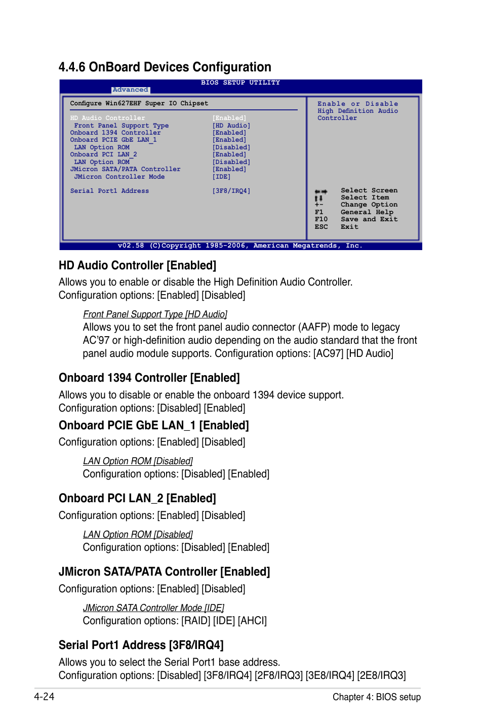 6 onboard devices configuration, Onboard pcie gbe lan_1 [enabled, Onboard pci lan_2 [enabled | Jmicron sata/pata controller [enabled, Serial port1 address [3f8/irq4, Hd audio controller [enabled, Onboard 1394 controller [enabled, Configuration options: [enabled] [disabled, Configuration options: [disabled] [enabled, Configuration options: [raid] [ide] [ahci | Asus P5B Deluxe/WiFi-AP User Manual | Page 94 / 164