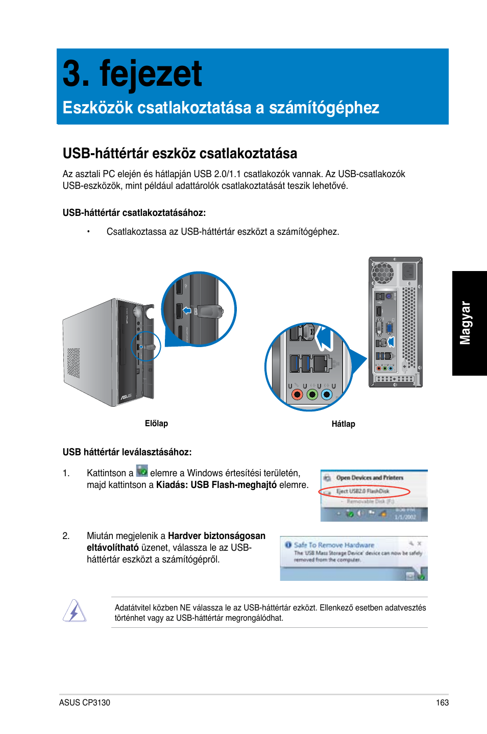 Fejezet, Eszközök csatlakoztatása a számítógéphez, Usb-háttértár eszköz csatlakoztatása | Asus CP3130 User Manual | Page 165 / 478