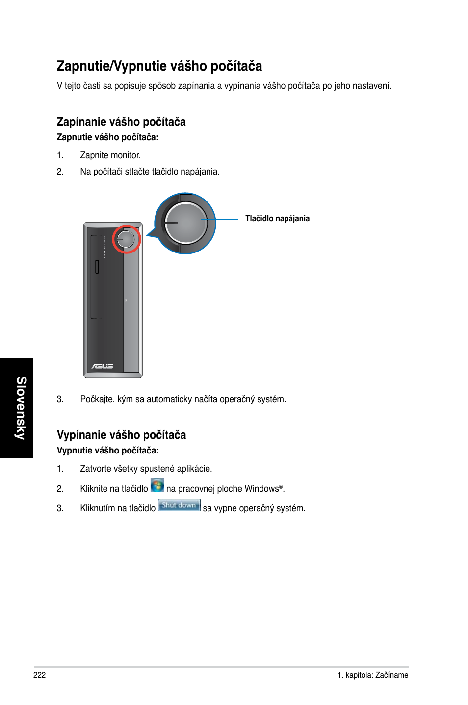 Zapnutie/vypnutie vášho počítača, Slovensky, Zapínanie vášho počítača | Vypínanie vášho počítača | Asus CP3130 User Manual | Page 224 / 478