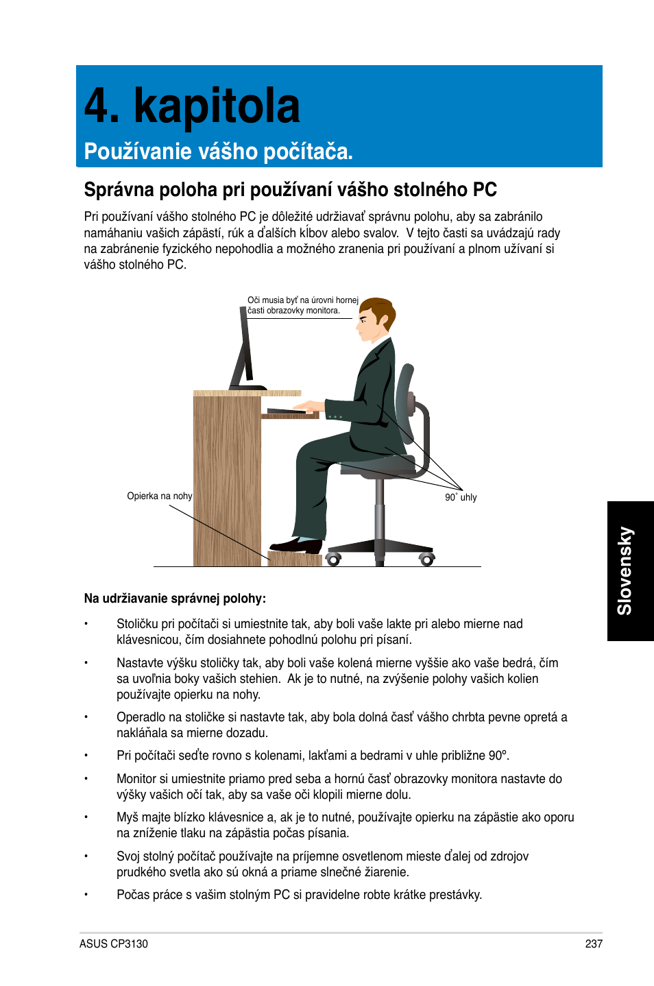 Kapitola, Používanie vášho počítača, Správna poloha pri používaní vášho stolného pc | Slovensky | Asus CP3130 User Manual | Page 239 / 478