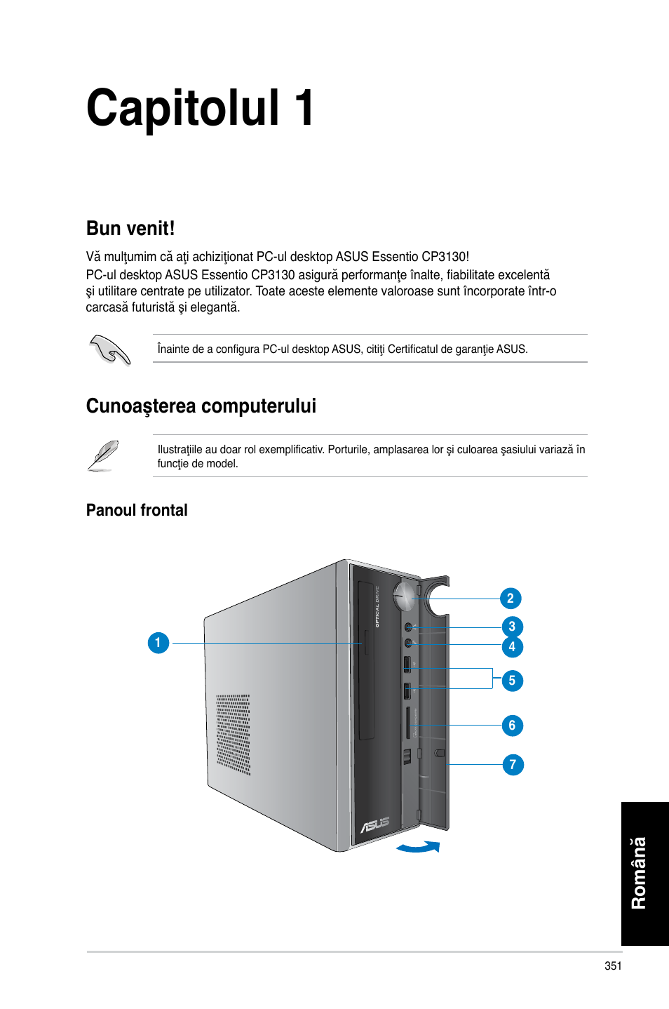 Capitolul 1, Noţiuni de bază, Bun venit | Cunoaşterea computerului, Bun venit! cunoaşterea computerului | Asus CP3130 User Manual | Page 353 / 478