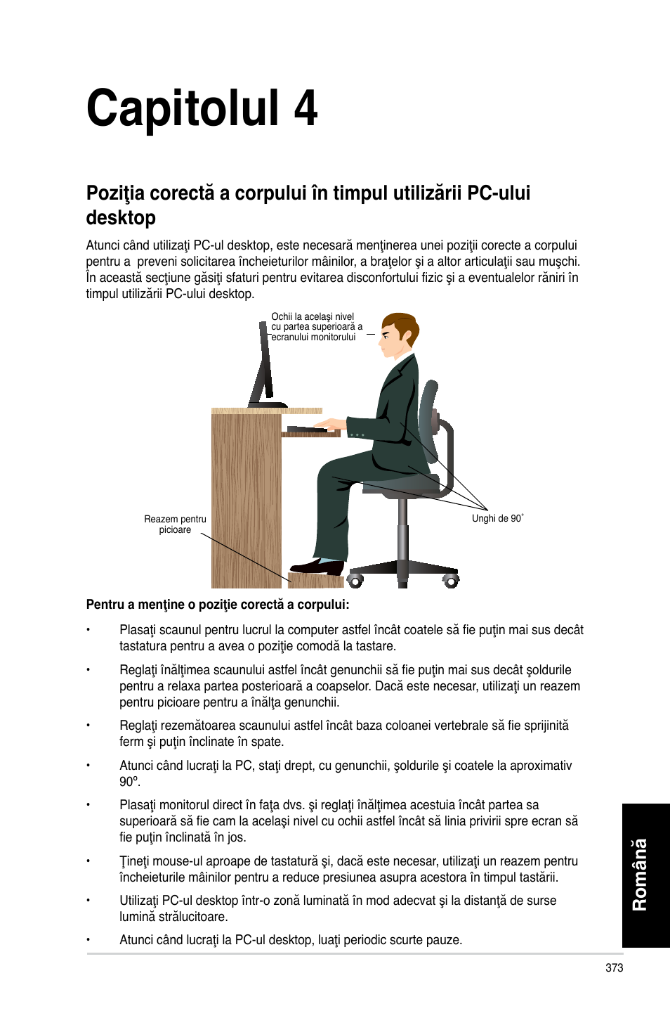 Capitolul 4, Utilizarea computerului, Română | Asus CP3130 User Manual | Page 375 / 478