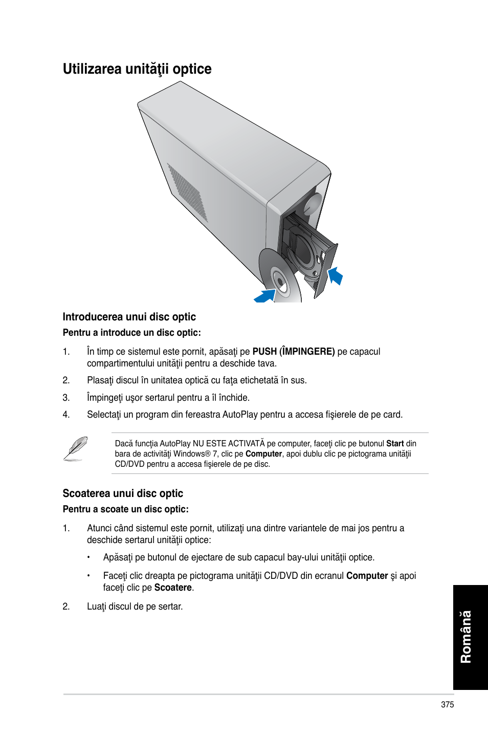 Utilizarea unităţii optice, Română | Asus CP3130 User Manual | Page 377 / 478