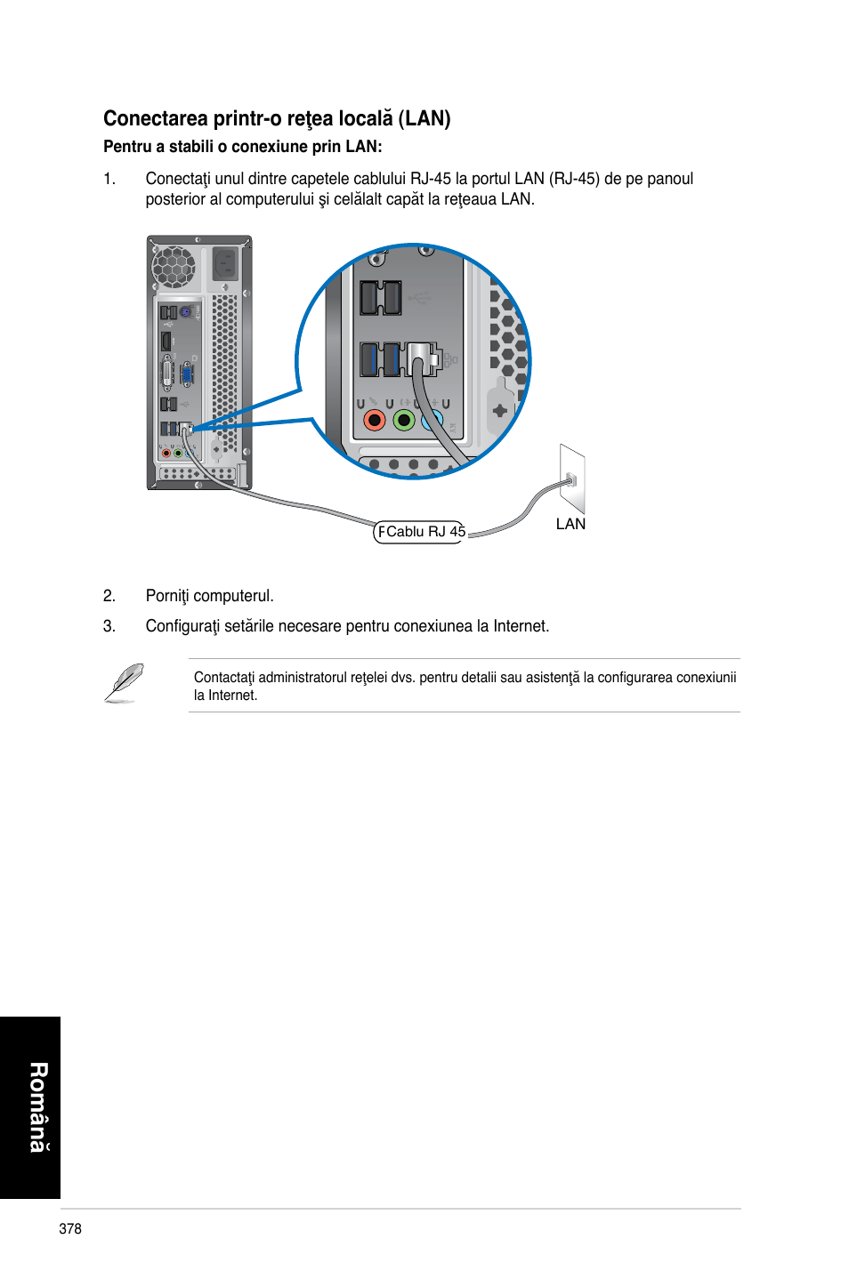 Română, Conectarea printr-o reţea locală (lan) | Asus CP3130 User Manual | Page 380 / 478