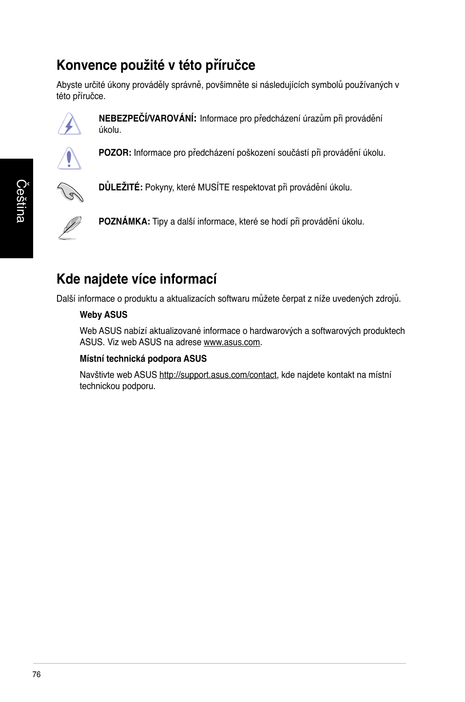 Konvence použité v této příručce, Kde najdete více informací, Čeština | Asus CP3130 User Manual | Page 78 / 478