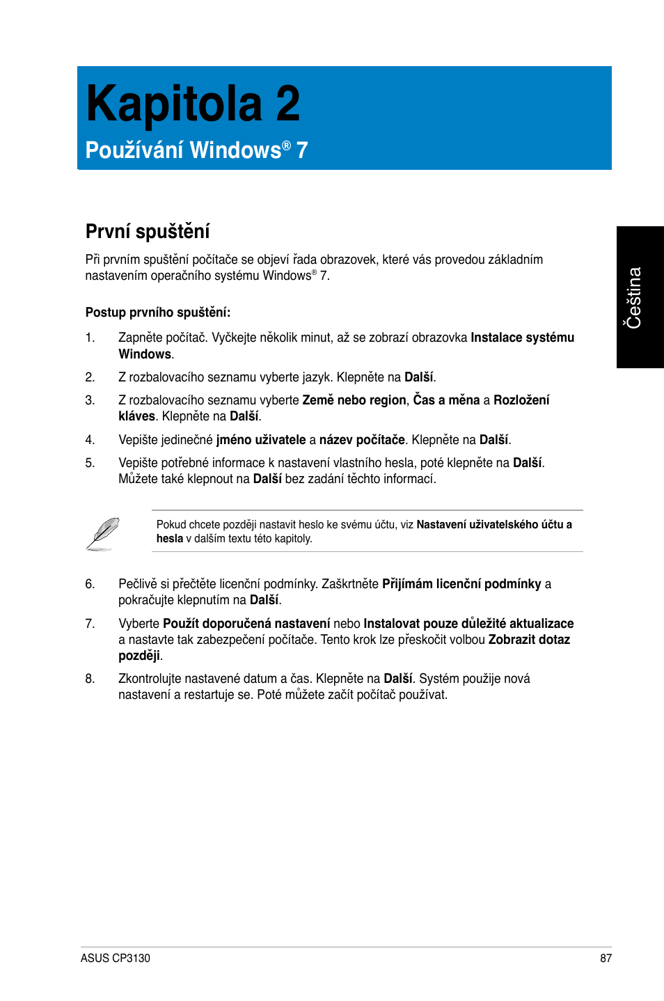 Kapitola 2, Používání windows® 7, První spuštění | Používání windows, Čeština | Asus CP3130 User Manual | Page 89 / 478