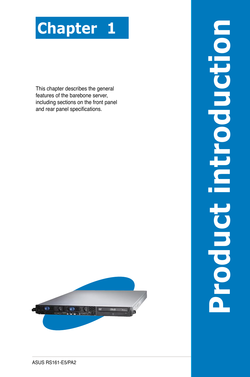 Product introduction, Chapter 1 | Asus RS161-E5/PA2 User Manual | Page 11 / 124