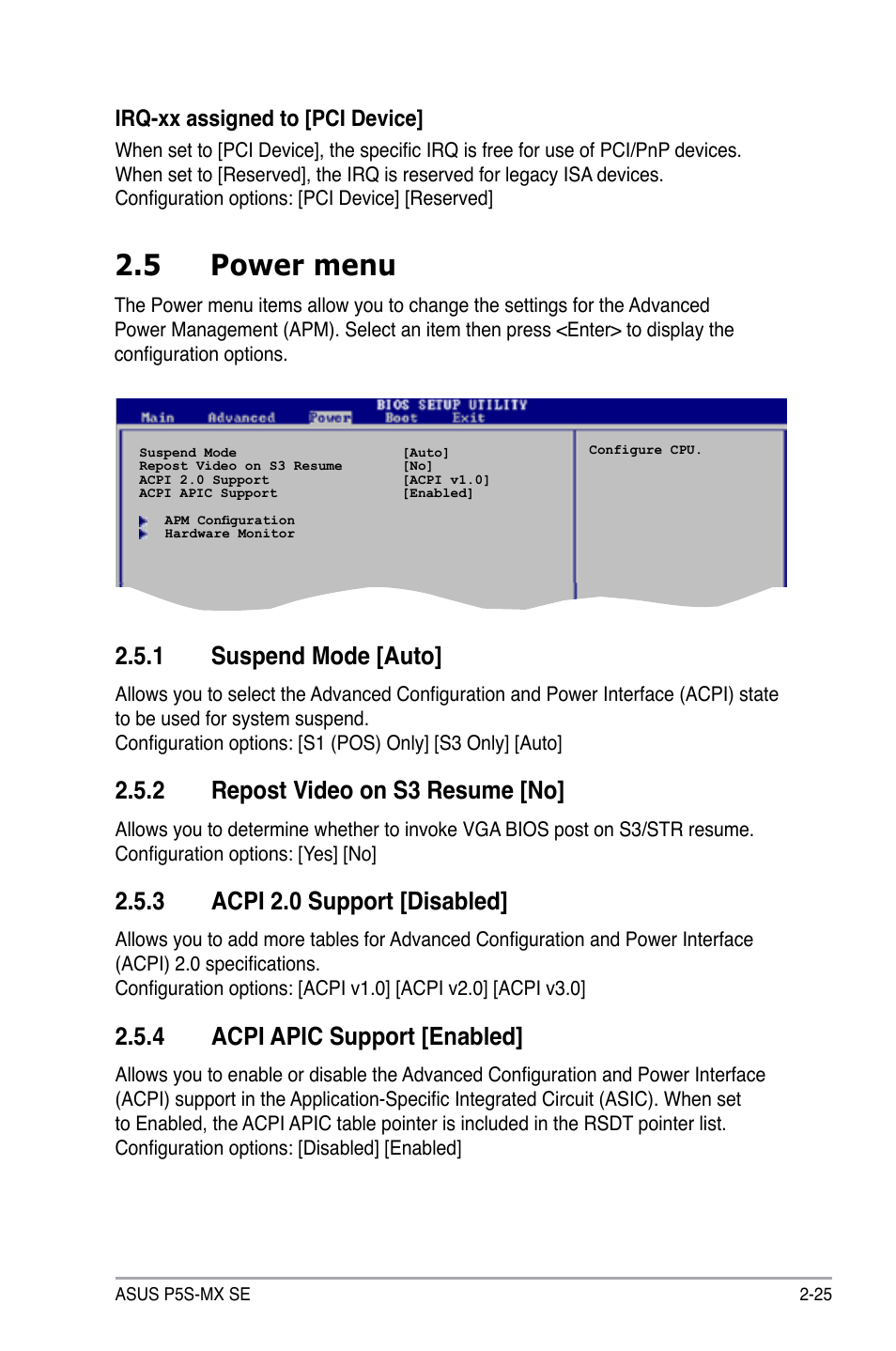 5 power menu, 1 suspend mode [auto, 2 repost video on s3 resume [no | 3 acpi 2.0 support [disabled, 4 acpi apic support [enabled, Irq-xx assigned to [pci device | Asus P5S-MX SE User Manual | Page 73 / 90