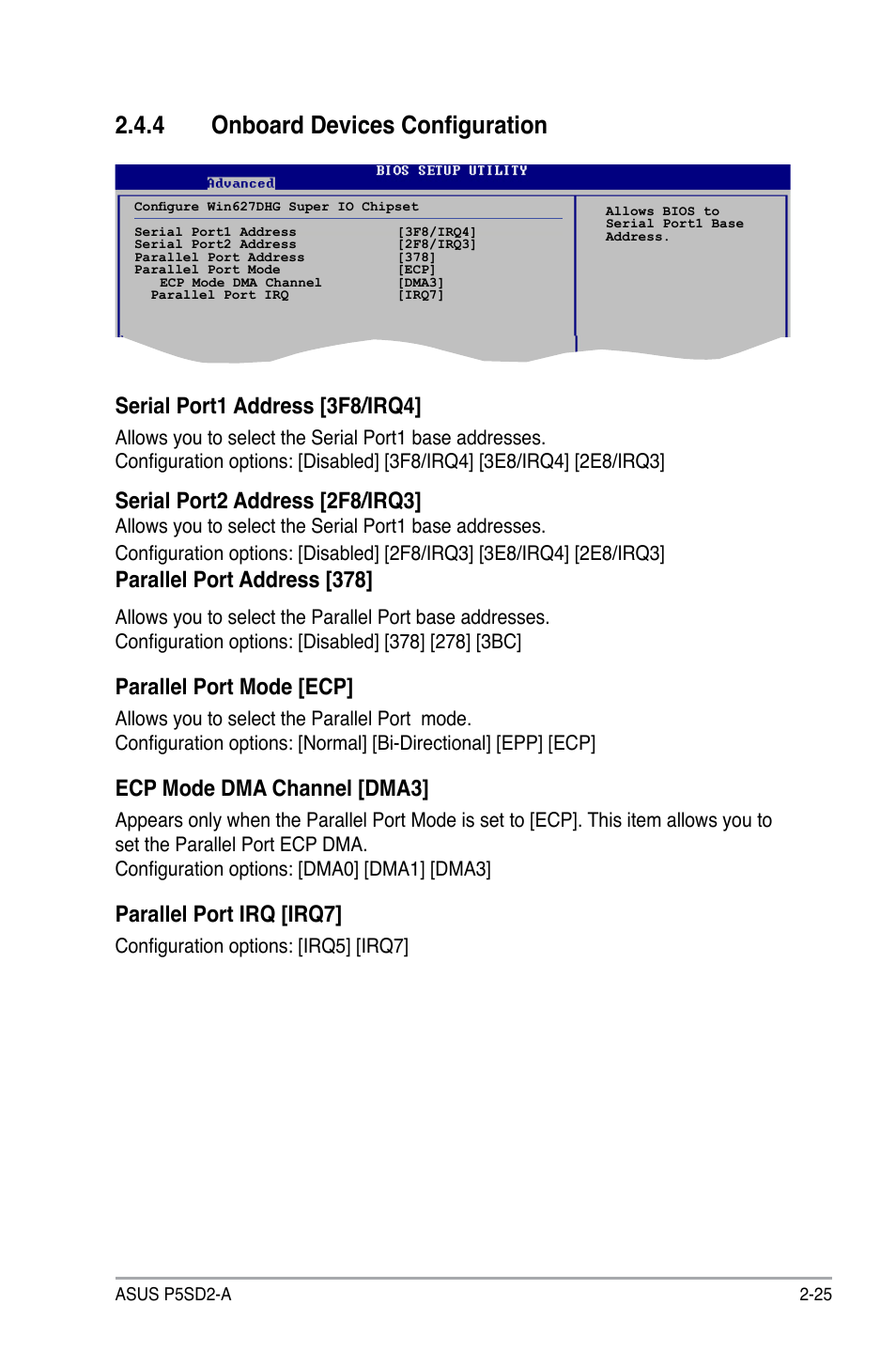 4 onboard devices configuration, Serial port1 address [3f8/irq4, Serial port2 address [2f8/irq3 | Parallel port address [378, Parallel port mode [ecp, Ecp mode dma channel [dma3, Parallel port irq [irq7 | Asus P5SD2-A User Manual | Page 73 / 96