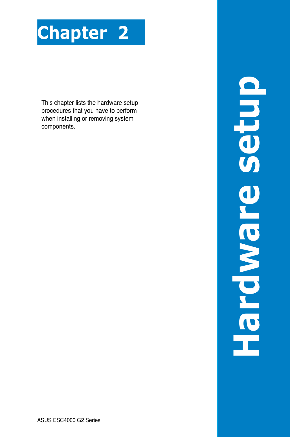 Hardware se tup, Chapter 2 | Asus ESC4000 G2 User Manual | Page 23 / 200