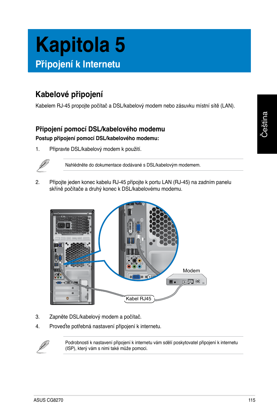 Kapitola 5, Připojení k internetu, Kabelové připojení | Čeština | Asus CG8270 User Manual | Page 117 / 362