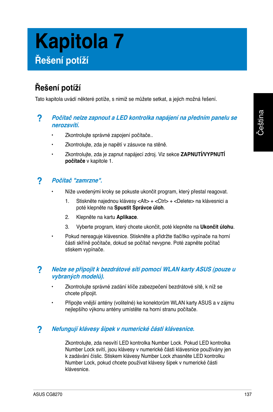 Kapitola 7, Řešení potíží, Řešení potíží 7 | Čeština | Asus CG8270 User Manual | Page 139 / 362