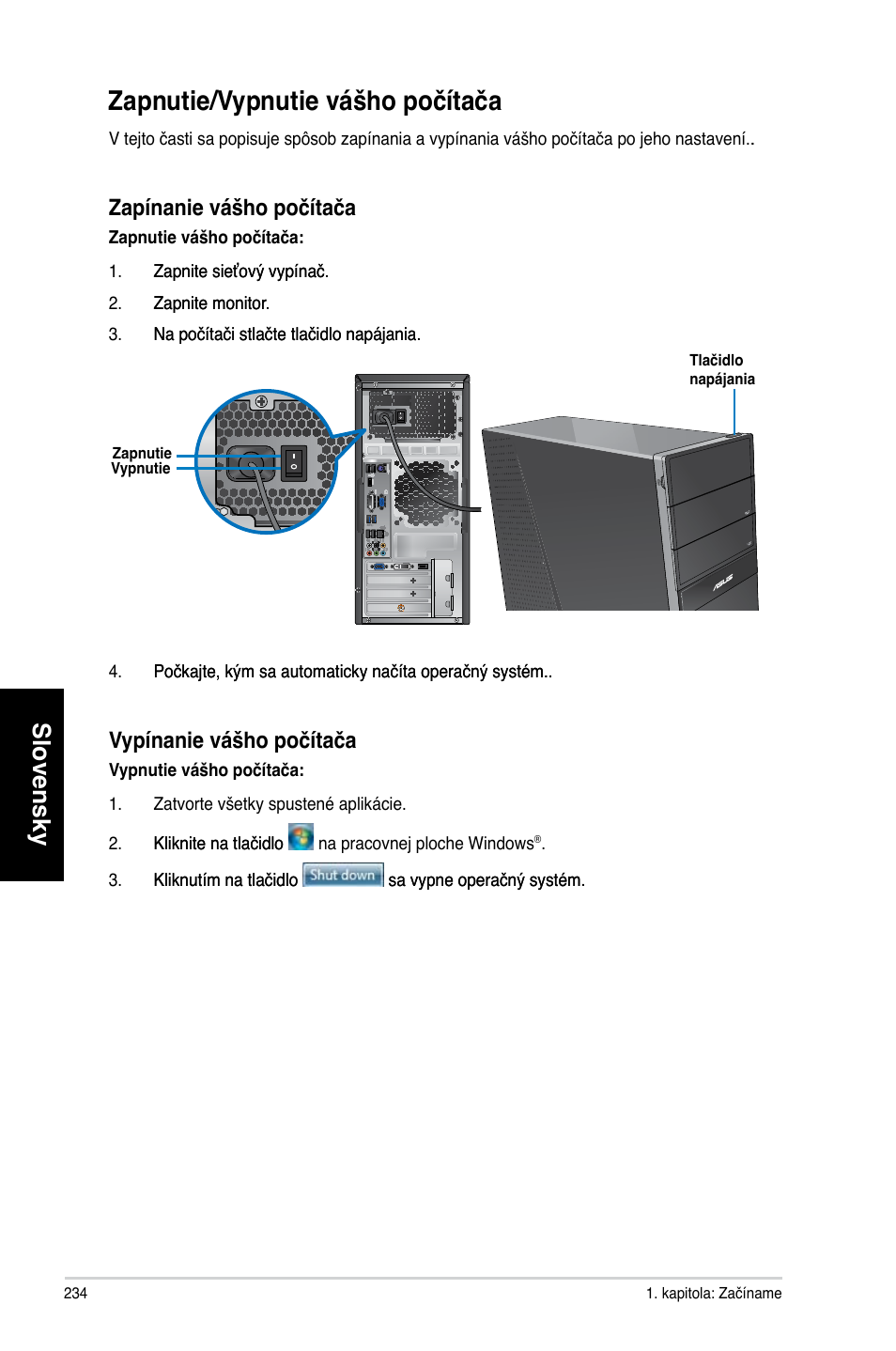 Zapnutie/vypnutie vášho počítača, Slovensky, Zapínanie vášho počítača | Vypínanie vášho počítača | Asus CG8270 User Manual | Page 236 / 362