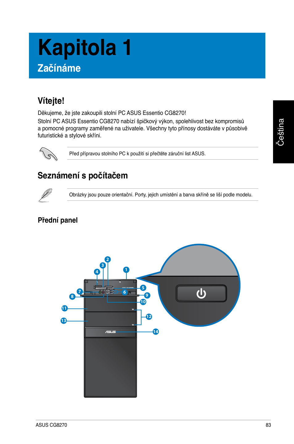 Kapitola 1, Začínáme, Vítejte | Seznámení s počítačem, Vítejte! 8 seznámení s počítačem, Čeština, Přední panel | Asus CG8270 User Manual | Page 85 / 362