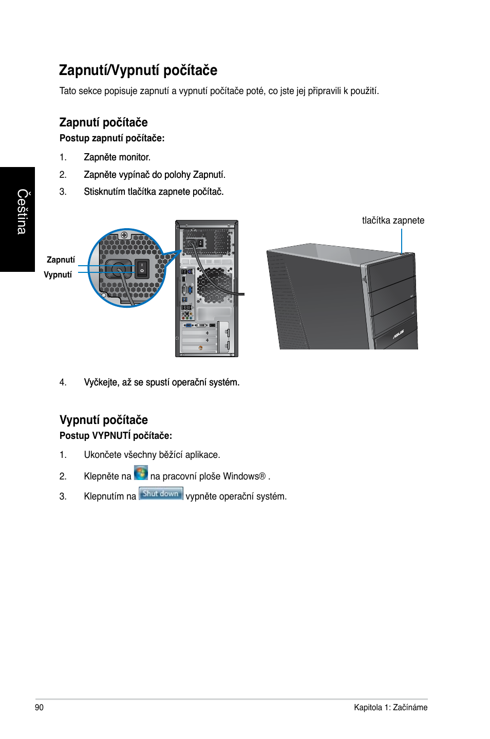 Zapnutí/vypnutí počítače, Čeština, Zapnutí počítače | Vypnutí počítače | Asus CG8270 User Manual | Page 92 / 362