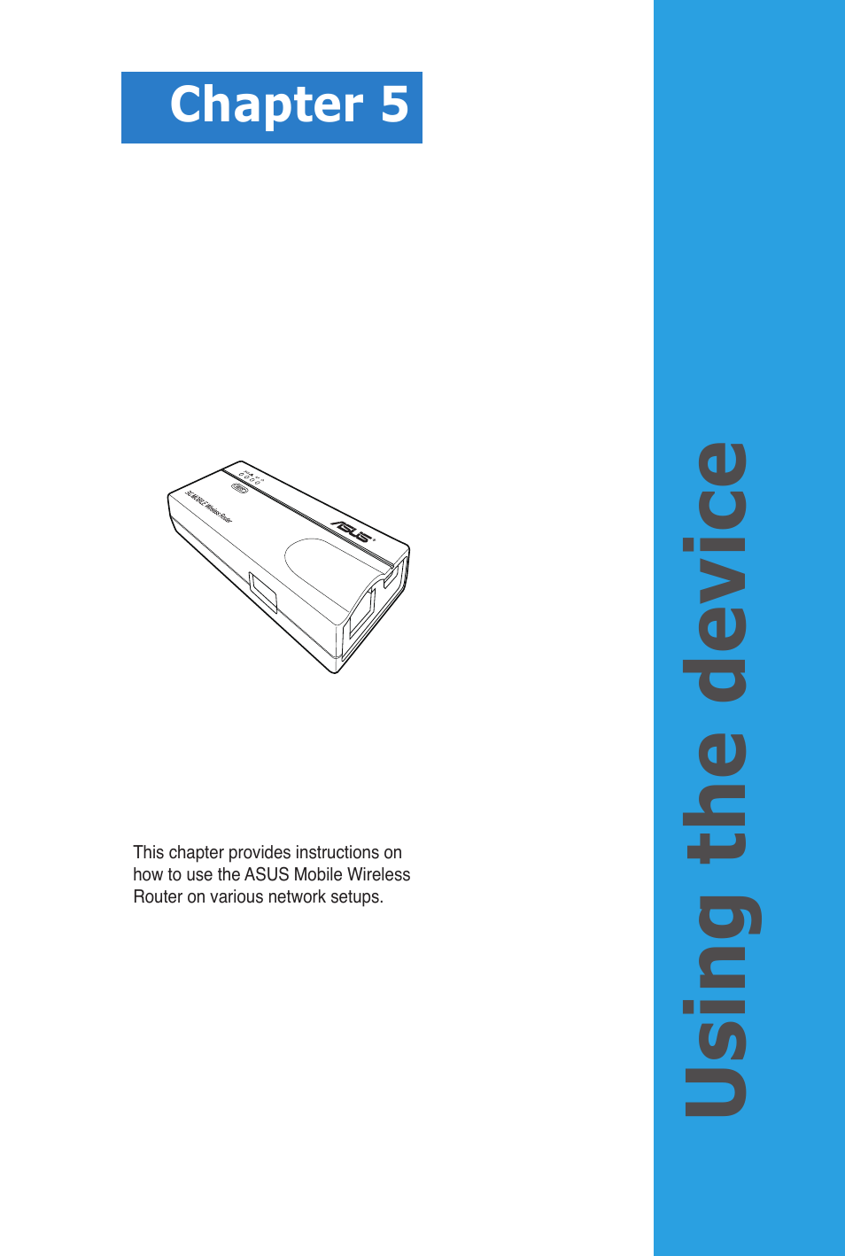 Chapter 5, Using the device, Chapter 5: using the device | Asus WL-330N3G User Manual | Page 63 / 70