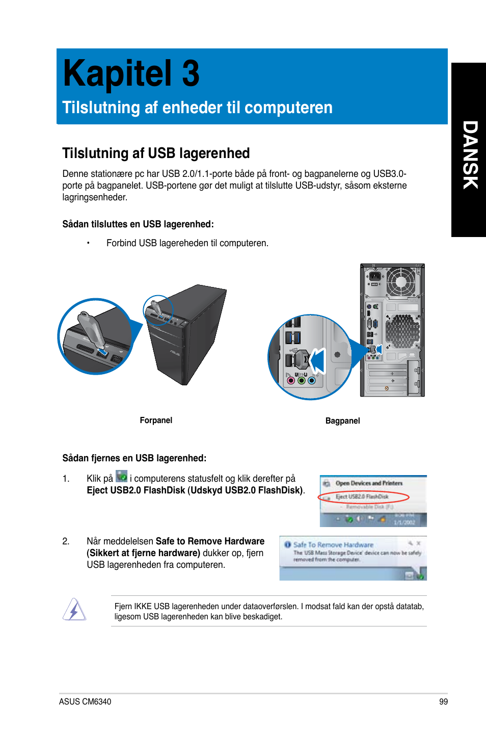 Kapitel 3, Tilslutning af enheder til computeren, Tilslutning af usb lagerenhed | Kapitel.3, Tilslutning.af.enheder.til.computeren, Dansk | Asus CM6340 User Manual | Page 101 / 352