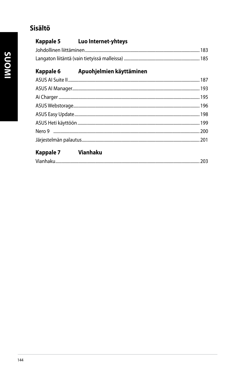 Suomi | Asus CM6340 User Manual | Page 146 / 352