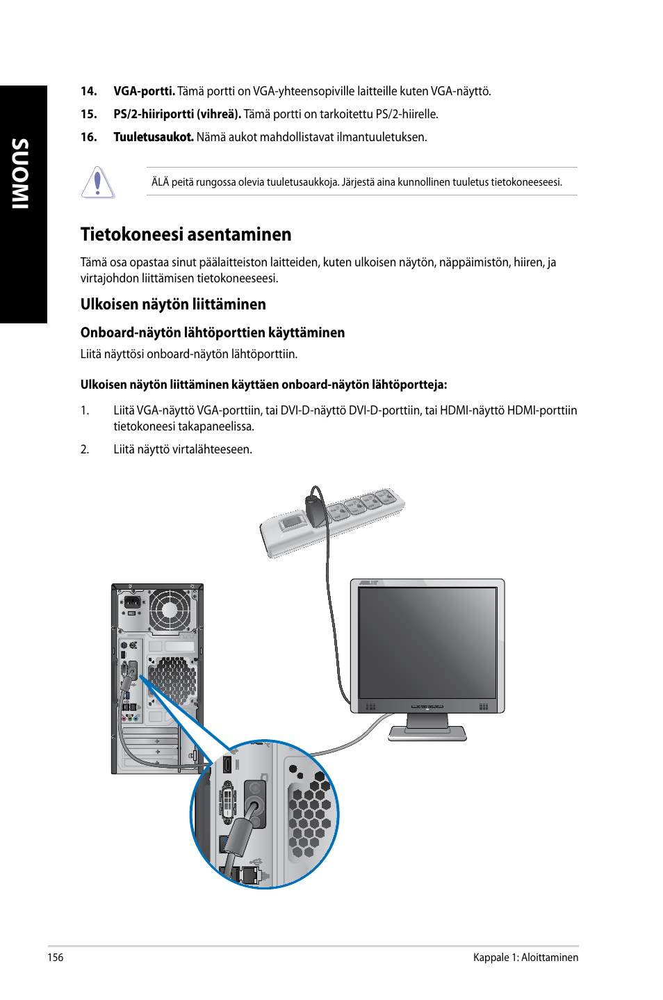 Tietokoneesi asentaminen, Suomi | Asus CM6340 User Manual | Page 158 / 352