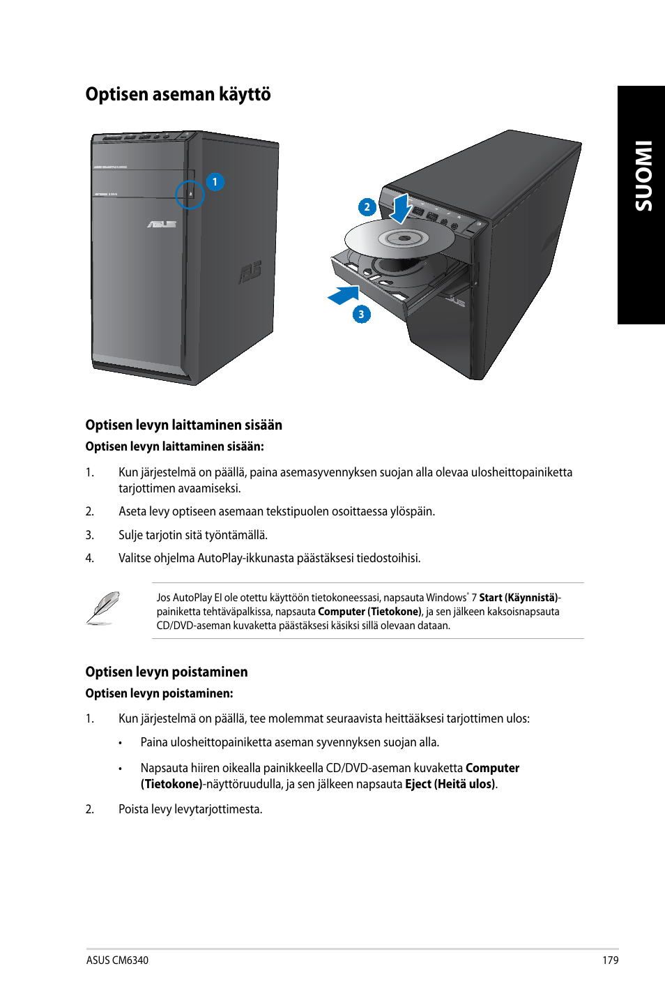 Optisen aseman käyttö, Suomi | Asus CM6340 User Manual | Page 181 / 352