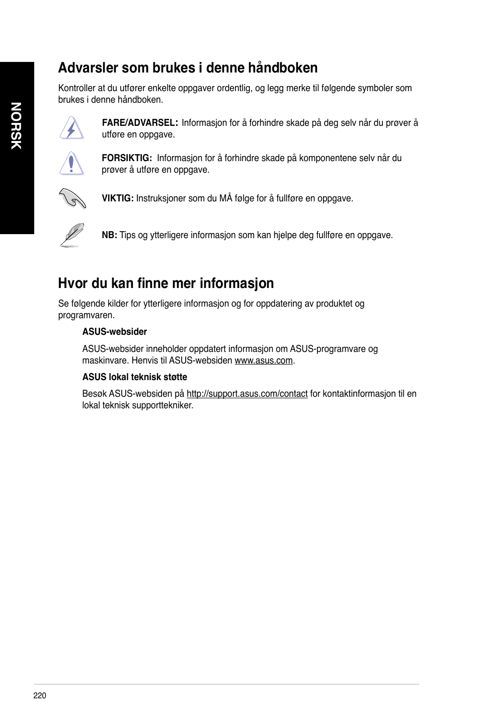 Advarsler som brukes i denne håndboken, Hvor du kan finne mer informasjon, Advarsler.som.brukes.i.denne.håndboken | Norsk | Asus CM6340 User Manual | Page 222 / 352