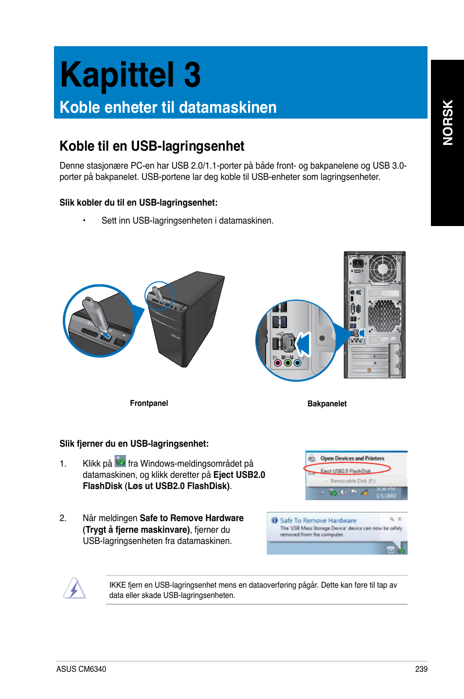 Kapittel 3, Koble enheter til datamaskinen, Koble til en usb-lagringsenhet | Kapittel.3, Koble.enheter.til.datamaskinen, Norsk | Asus CM6340 User Manual | Page 241 / 352