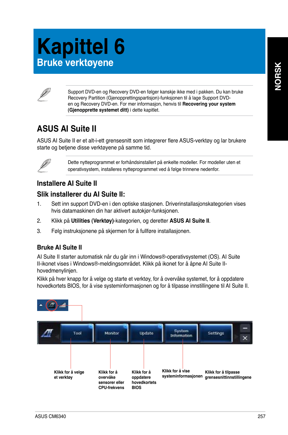 Kapittel 6, Bruke verktøyene, Asus ai suite ii | Kapittel.6, Bruke.verktøyene, Asus.ai.suite.ii, Norsk | Asus CM6340 User Manual | Page 259 / 352