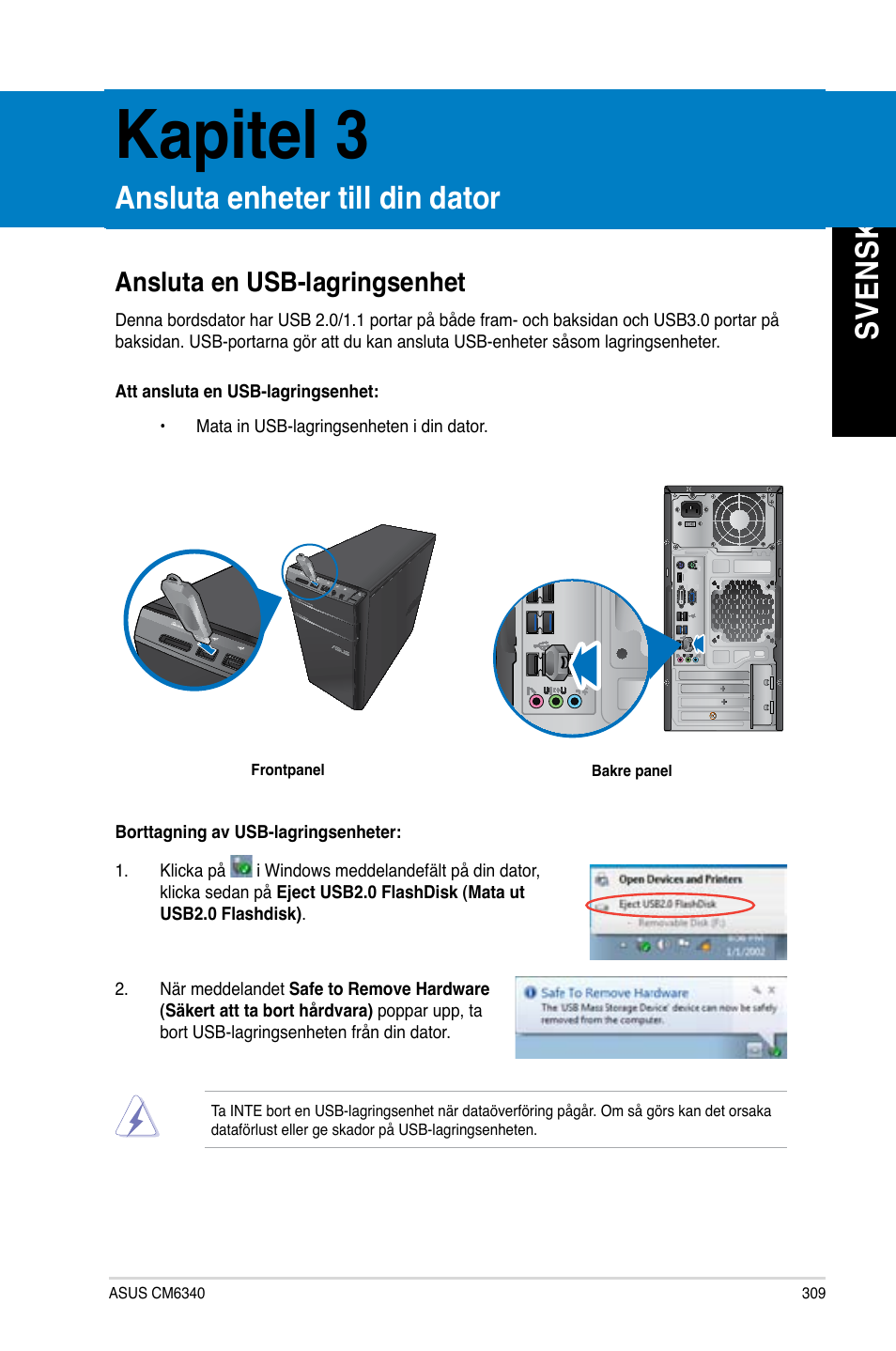 Kapitel 3, Ansluta enheter till din dator, Ansluta en usb-lagringsenhet | Kapitel.3, Ansluta.enheter.till.din.dator, Sv en sk a sv en sk a | Asus CM6340 User Manual | Page 311 / 352