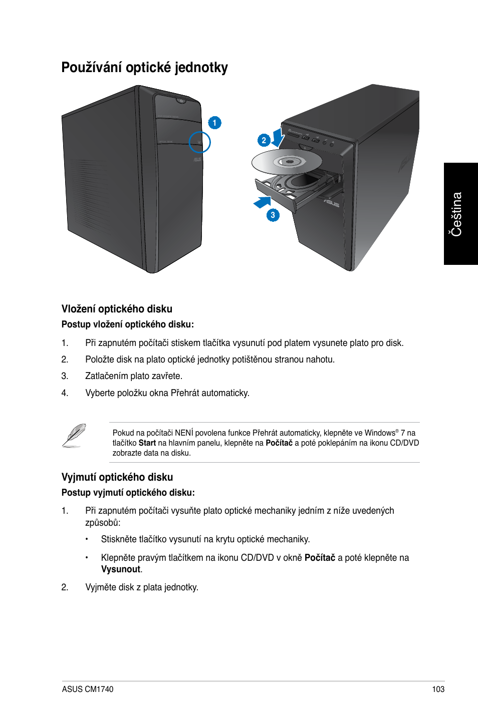 Používání optické jednotky, Čeština | Asus CM1740 User Manual | Page 103 / 330