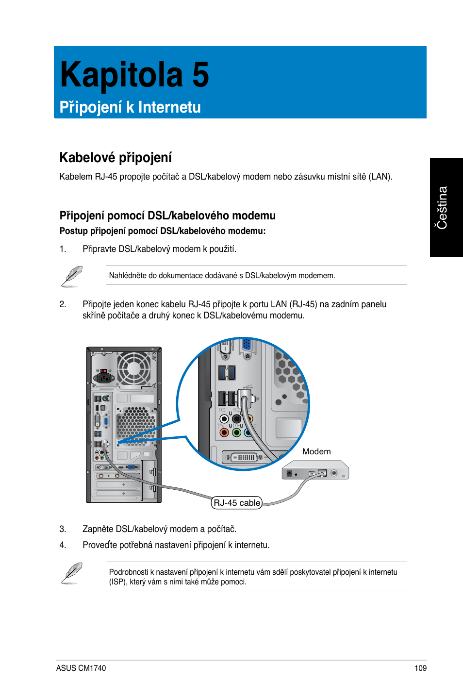 Kapitola 5, Připojení k internetu, Kabelové připojení | Čeština, Připojení pomocí dsl/kabelového modemu | Asus CM1740 User Manual | Page 109 / 330