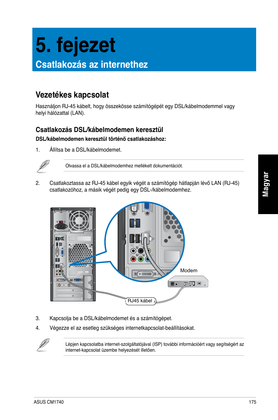 Fejezet, Csatlakozás az internethez, Vezetékes kapcsolat | Fe�ezet, Mag ya r m ag ya r, Csatlakozás dsl/kábelmodemen kereszt�l | Asus CM1740 User Manual | Page 175 / 330