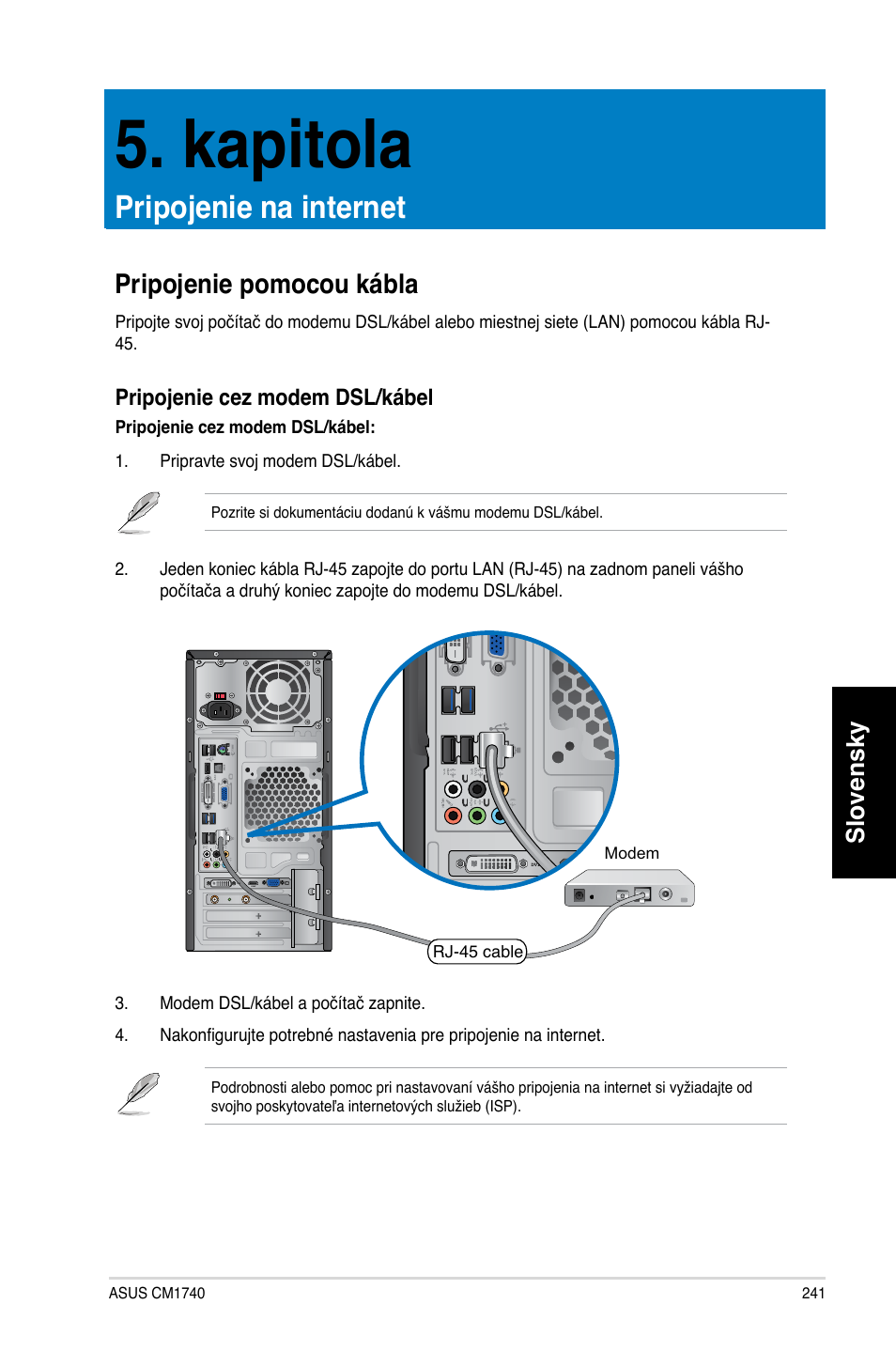 Kapitola, Pripojenie na internet, Pripojenie pomocou kábla | Pripo�enie na internet, Slovensky, Pripojenie cez modem dsl/kábel | Asus CM1740 User Manual | Page 241 / 330