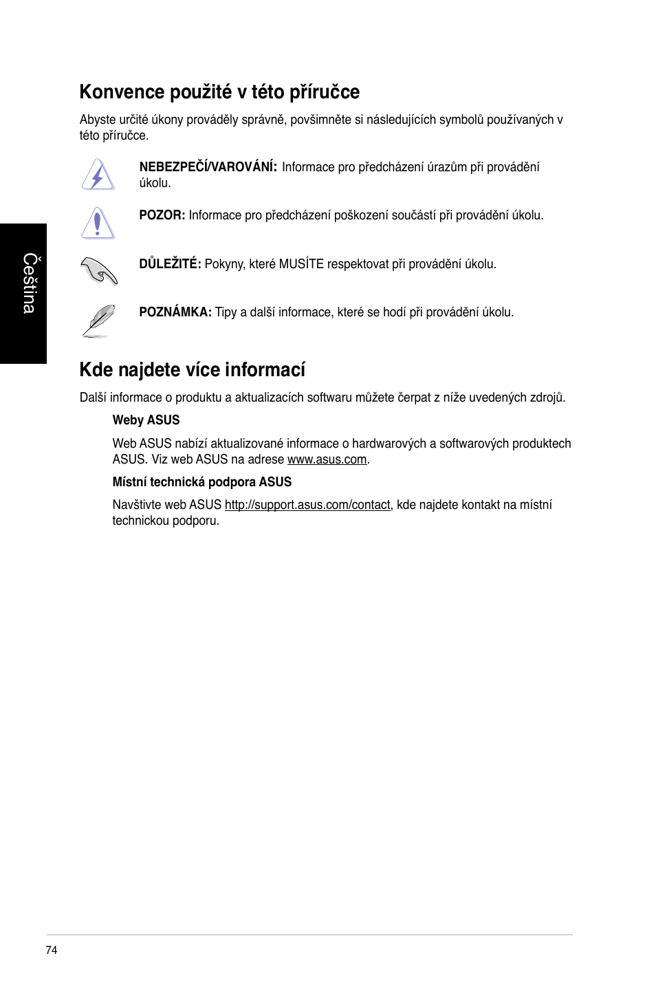 Konvence použité v této příručce, Kde najdete více informací, Kde na�dete více informací | Čeština | Asus CM1740 User Manual | Page 74 / 330