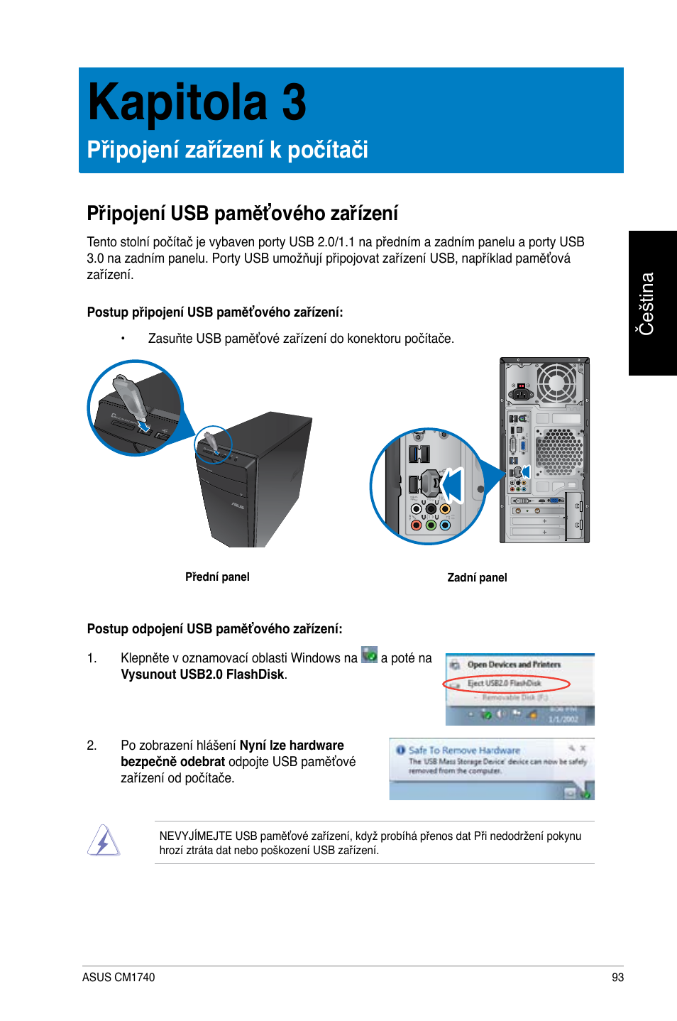 Kapitola 3, Připojení zařízení k počítači, Připojení usb paměťového zařízení | Čeština | Asus CM1740 User Manual | Page 93 / 330